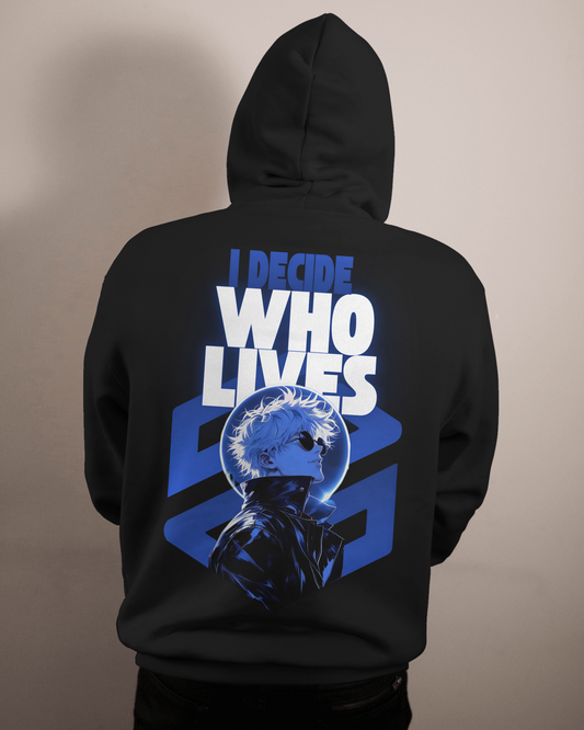 I Decide Who Lives - Gojo Hoodie